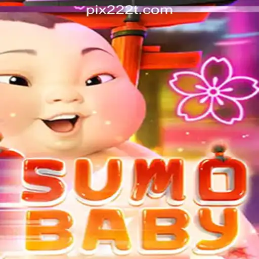 Exploring the Exciting World of SumoBaby and 222T.COM Oficial Slots Brasil #1